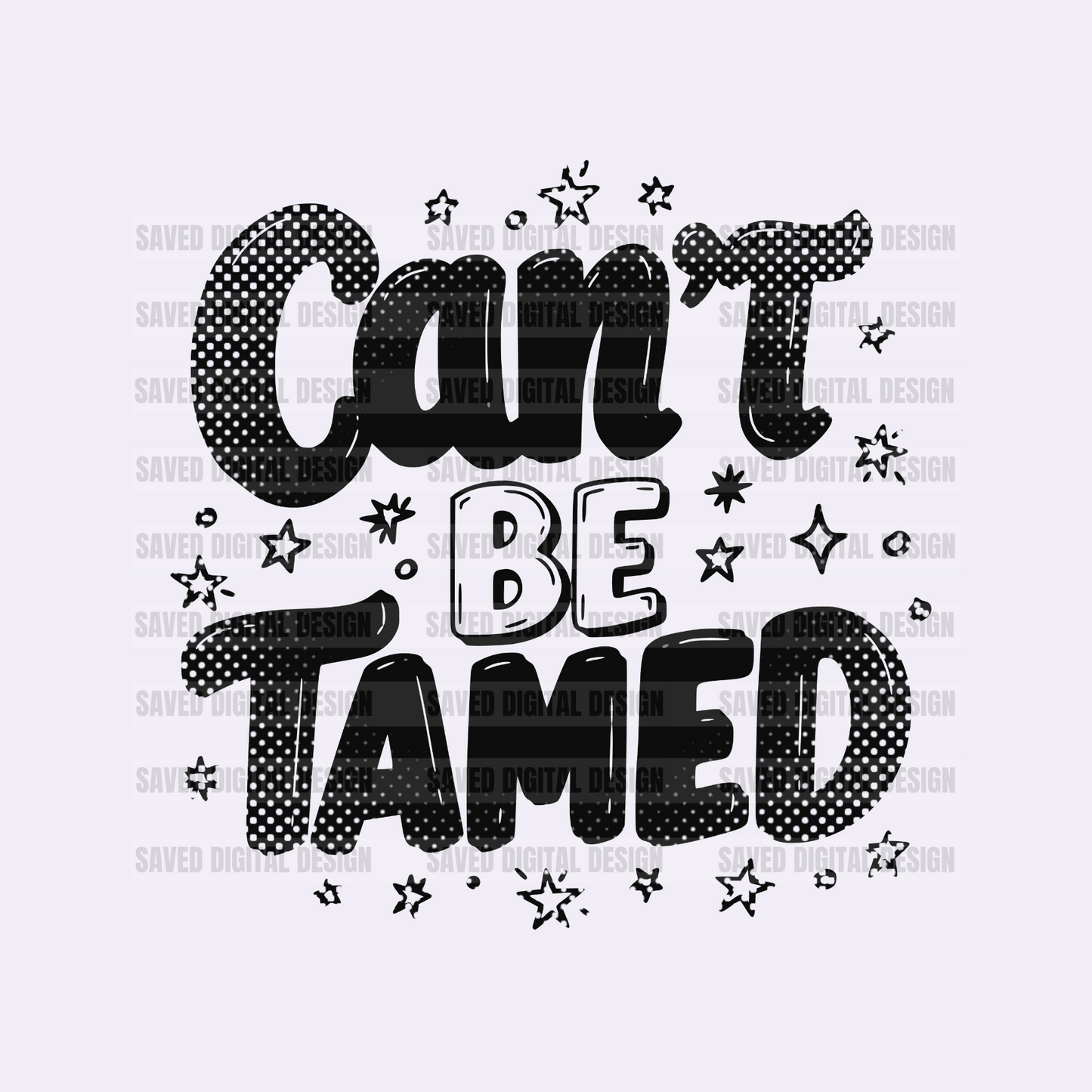 CAN’T BE TAMED