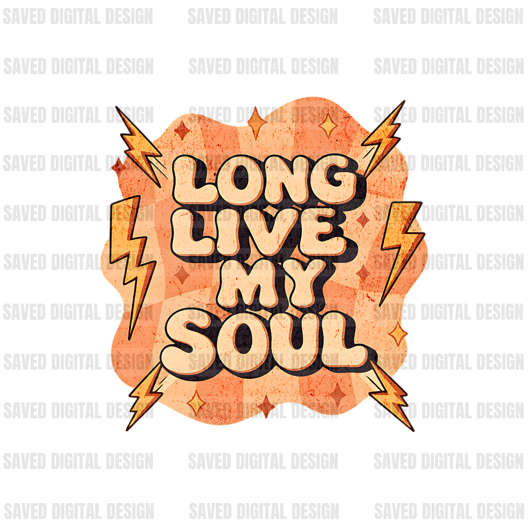 LONG LIVE MY SOUL