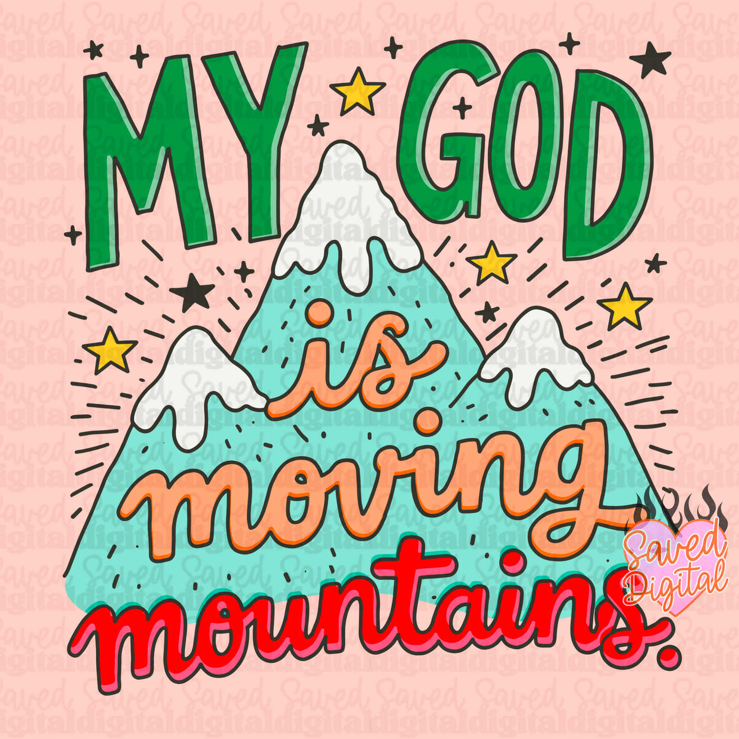 MY GOD IS MOVING MOUNTAINS