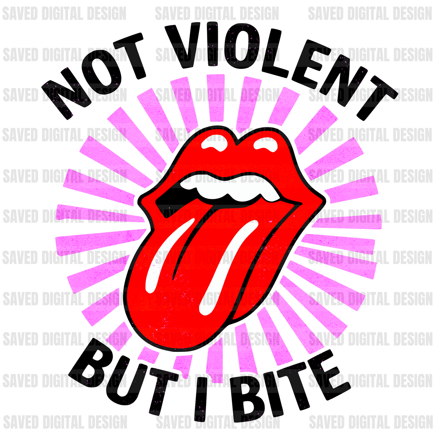 NOT VIOLENT BUT I BITE