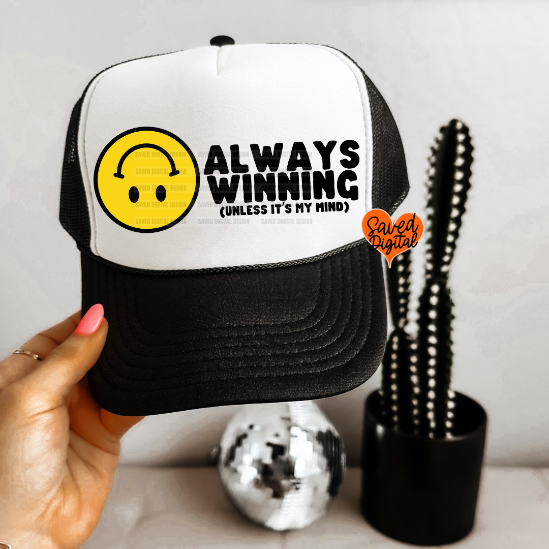 ALWAYS WINNING UNLESS IT'S MY MIND PNG