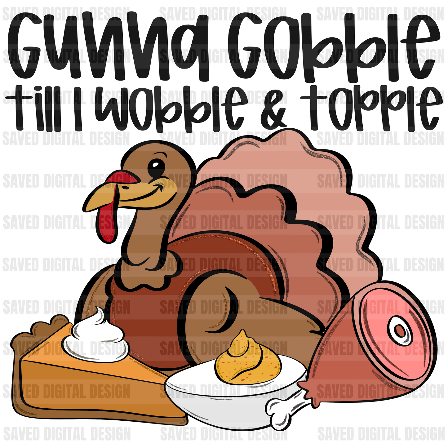 GUNNA GOBBLE TILL I WOBBLE & TOBBLE