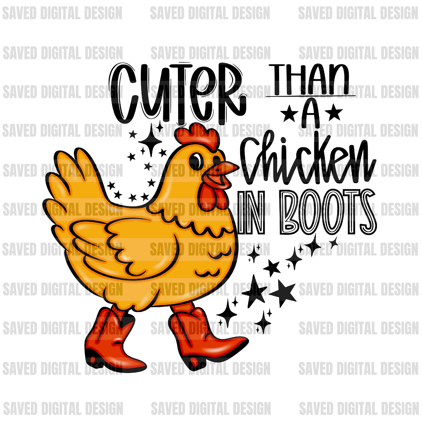 CUTER THAN A CHICKEN IN BOOTS
