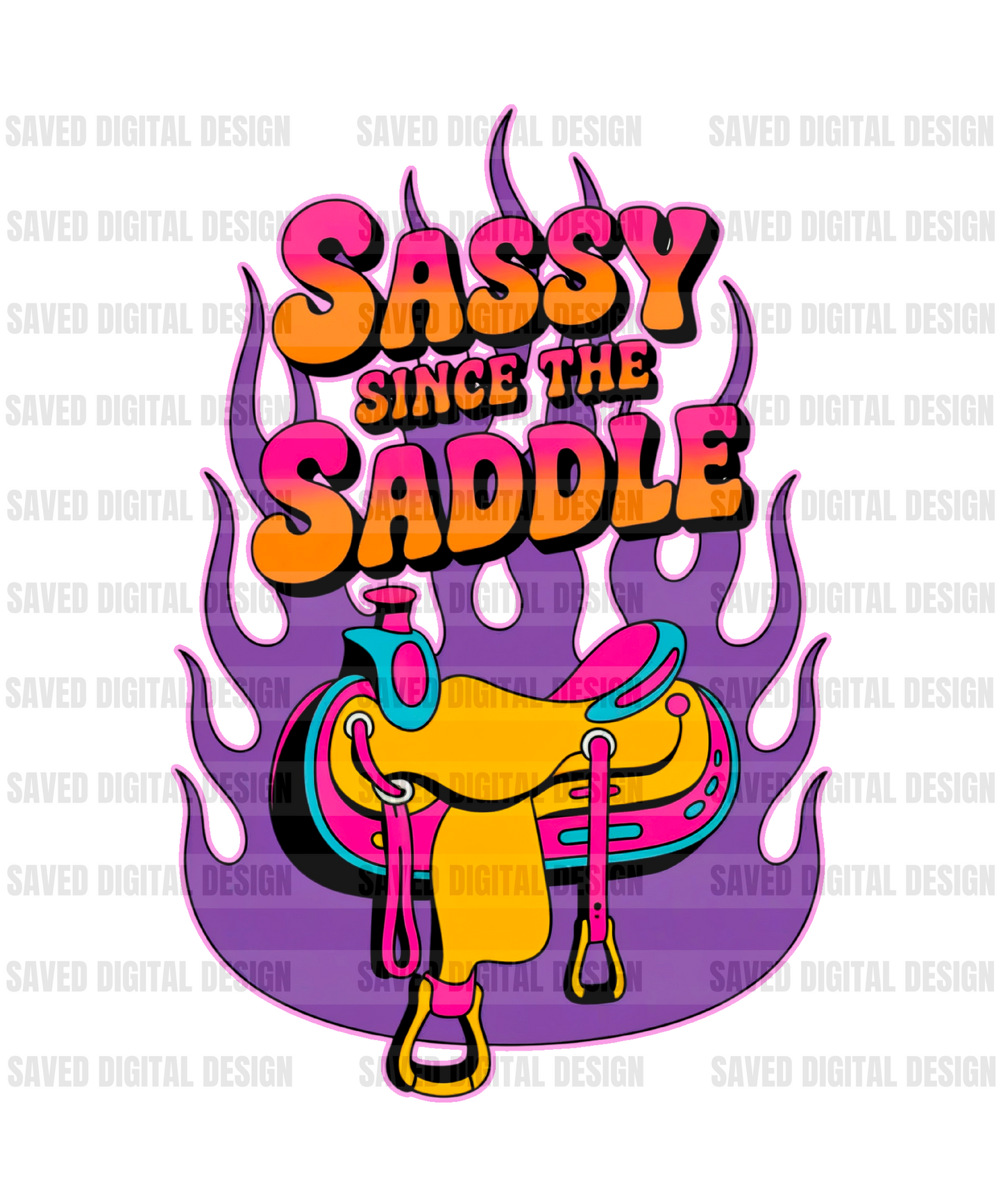 SASSY SINCE THE SADDLE NEON