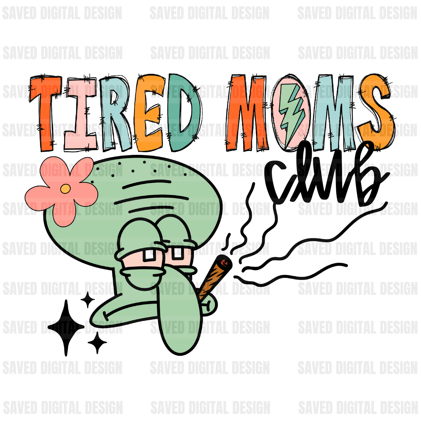 TIRED MOMS CLUB