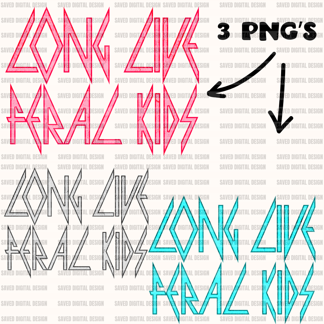 LONG LIVE FERAL KIDS BUNDLE OF 3 PNG'S