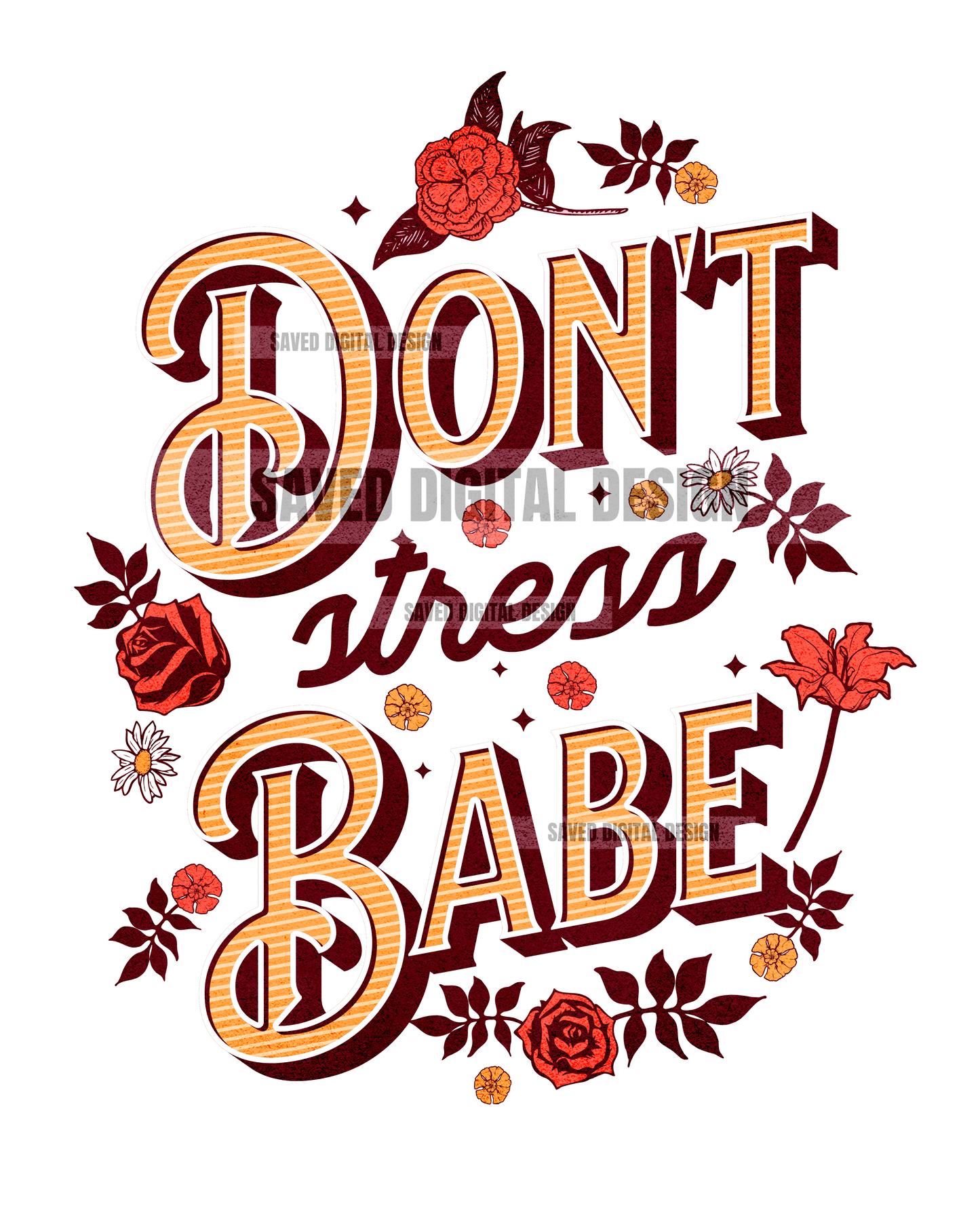 DONT STRESS BABE PNG