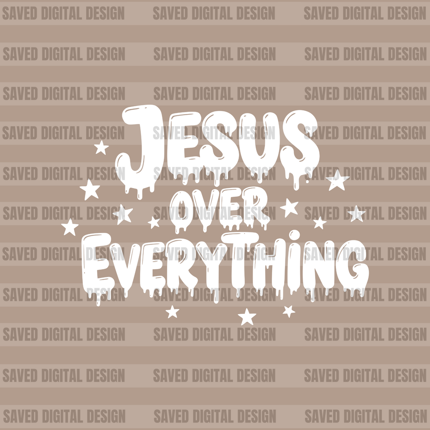 JESUS OVER EVERYTHING BLACK + WHITE INCLUDED