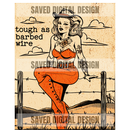 TOUGH AS BARBED WIRE PIN UP COWGIRL PNG