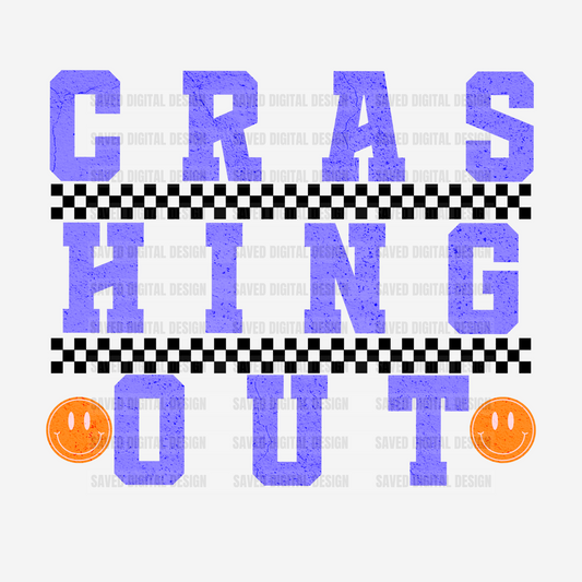 CRASHING OUT