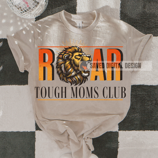 TOUGH MOMS CLUB ROAR PNG