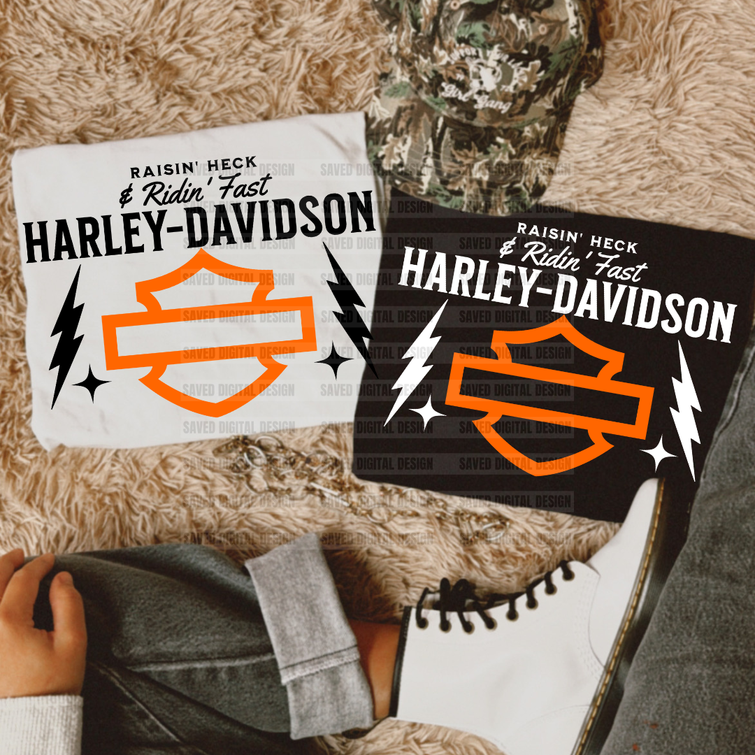 RAISIN' HECK RIDIN' FAST HARLEY BLACK + WHITE
