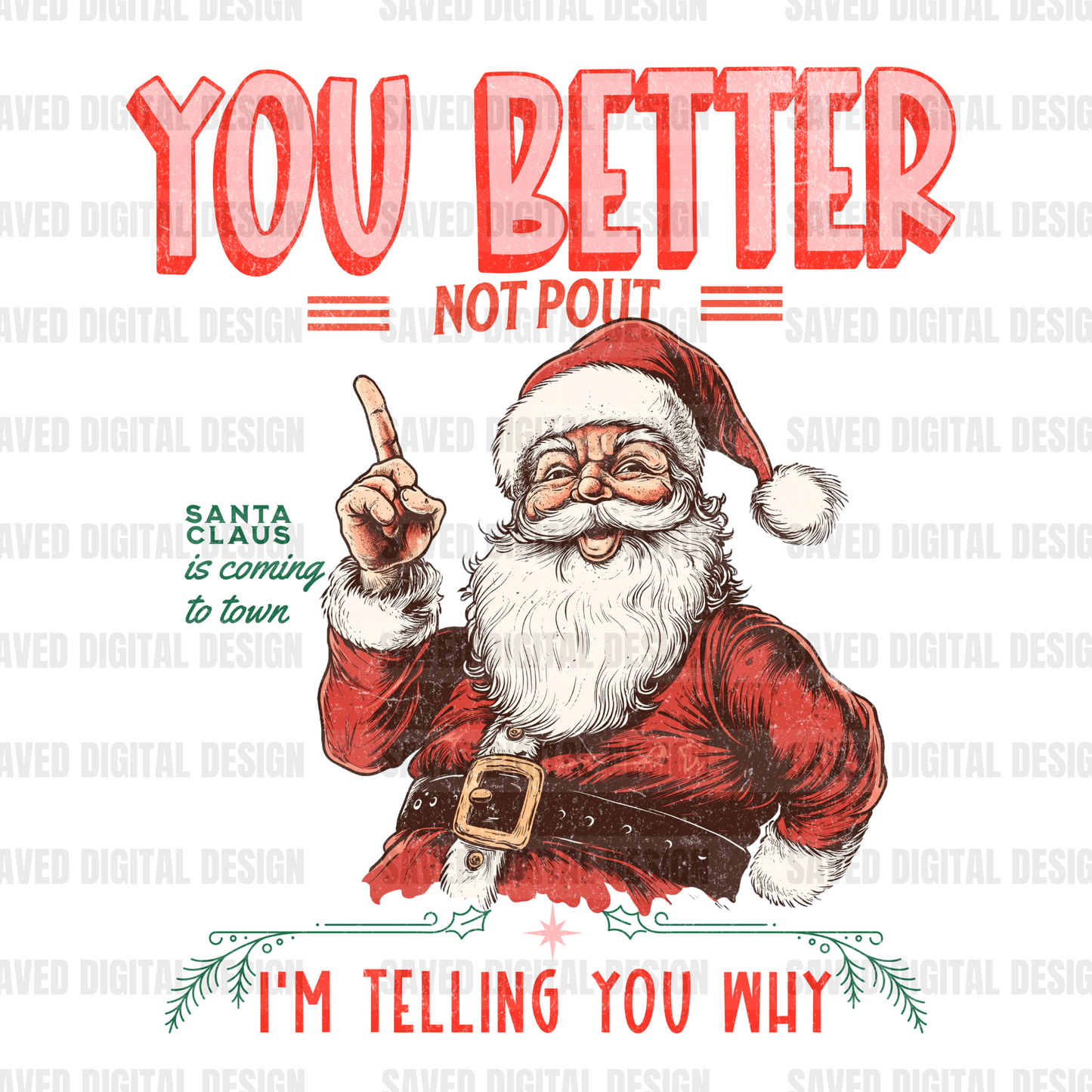 YOU BETTER NOT POUT