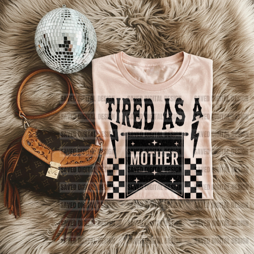 TIRED AS A MOTHER