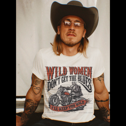 WILD WOMEN DON’T GET THE BLUES