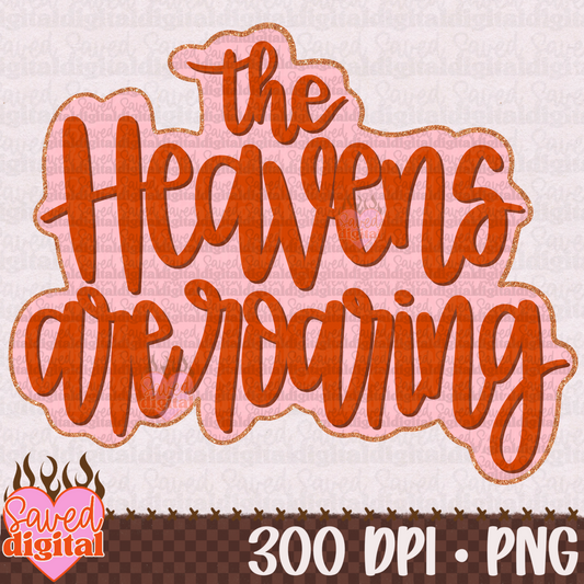 THE HEAVENS ARE ROARING