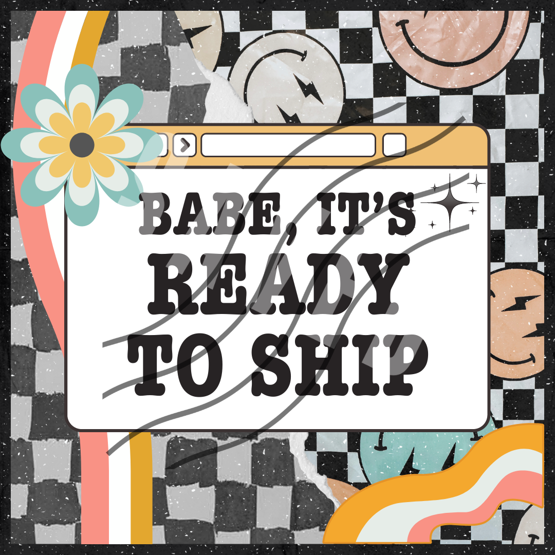 BABE ITS READY TO SHIP GRAPHIC ADVERTISEMENT **EXCLUSIVE TO BUYER**