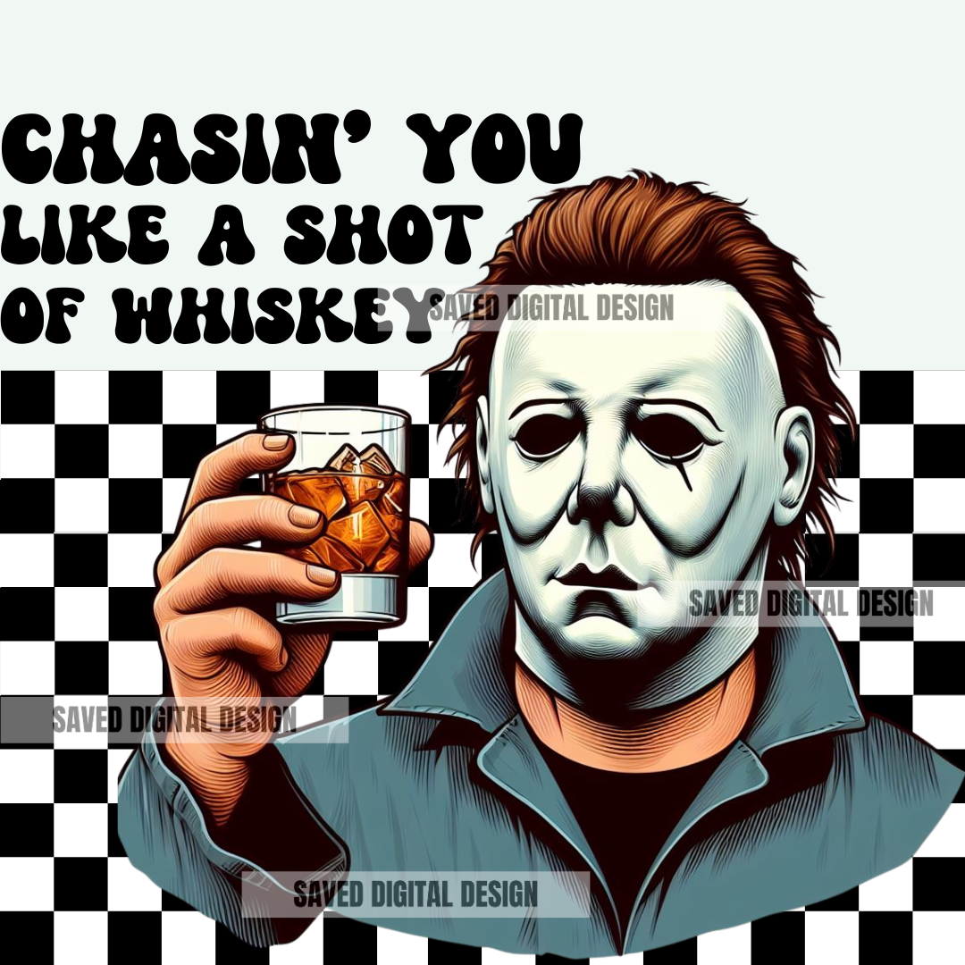 CHASIN' YOU LIKE A SHOT OF WHISKEY PNG – MOU