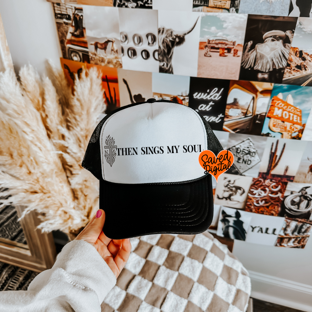 THEN SINGS MY SOUL TRUCKER CAP PNG