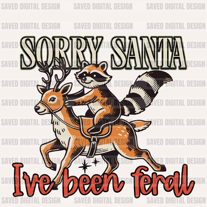 SORRY SANTA I’VE BEEN FERAL RACCOON DEER