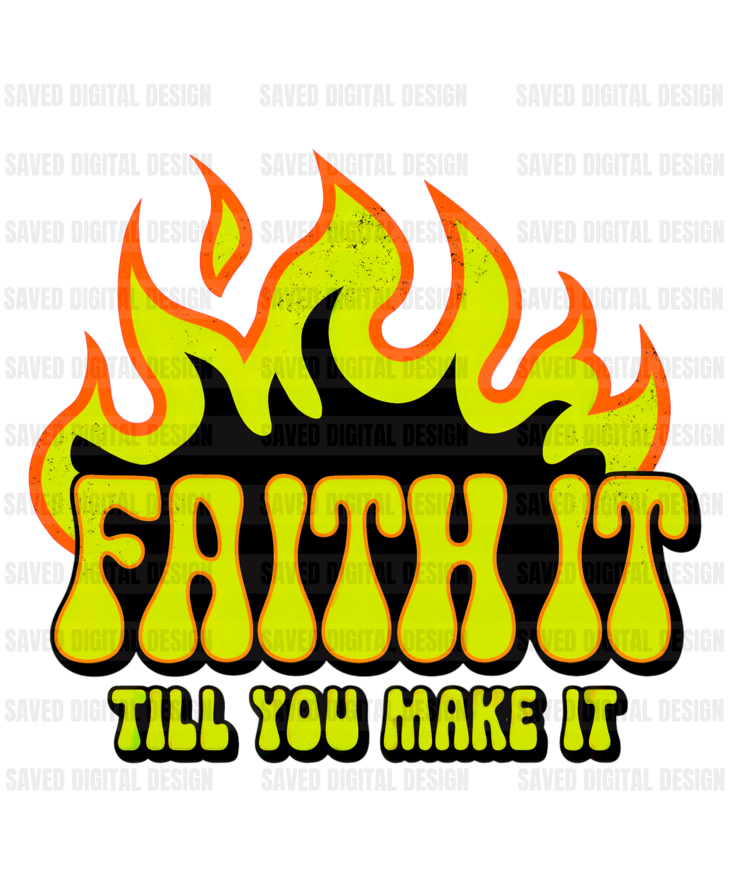 FAITH IT TILL YOU MAKE IT NEON
