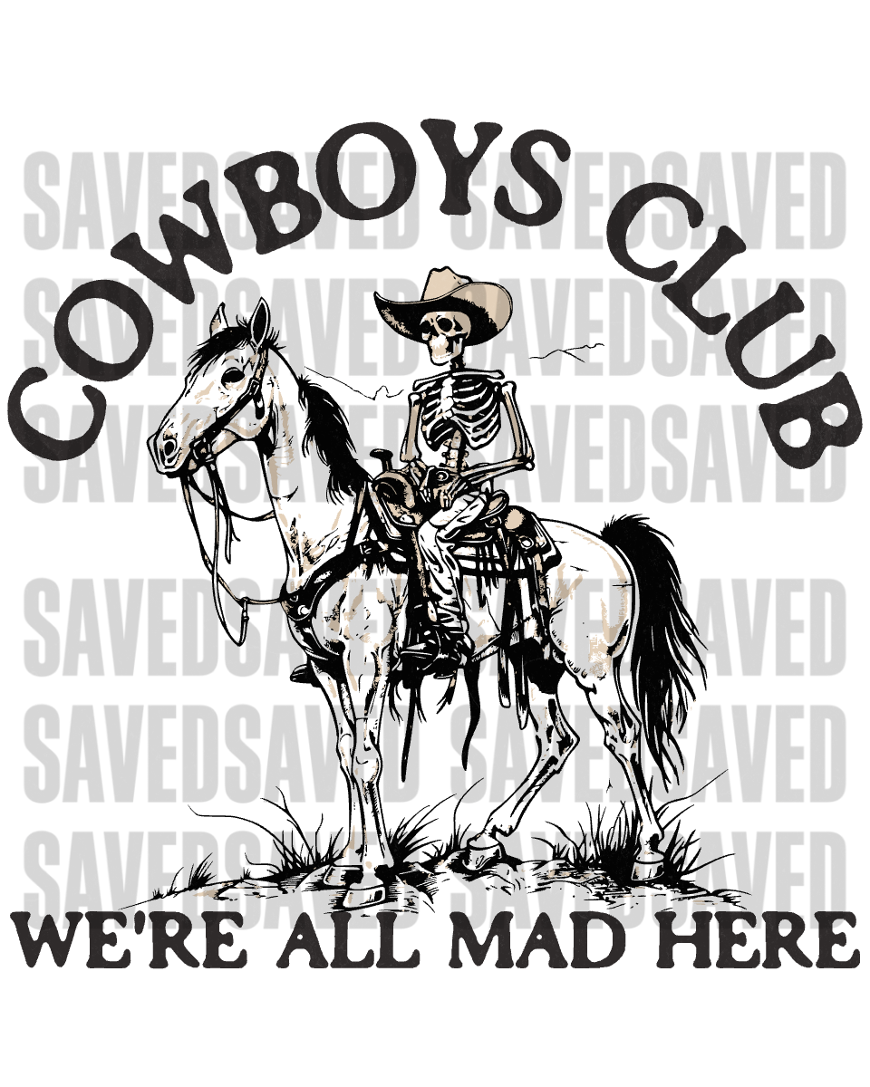 COWBOYS CLUB WE'RE ALL MAD HERE PNG
