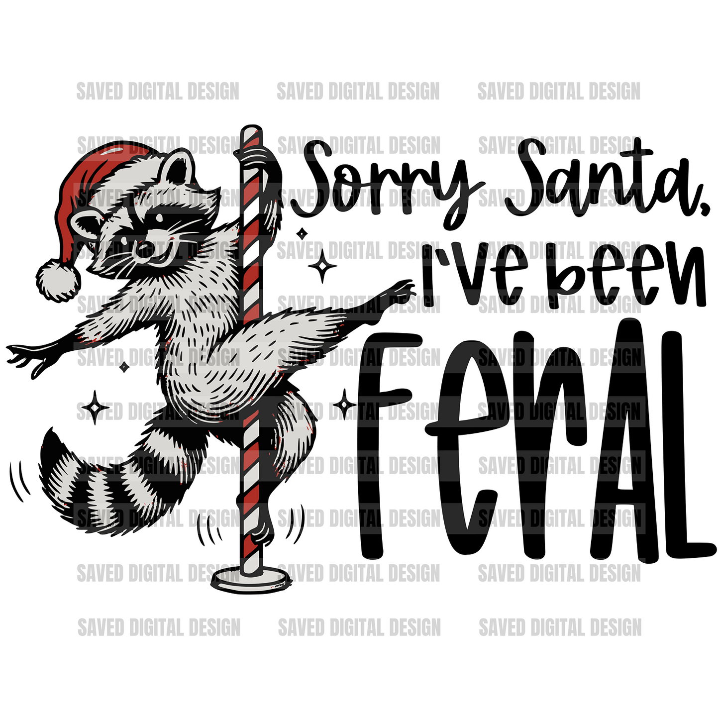 SORRY SANTA I’VE BEEN FERAL RACCOON POLE