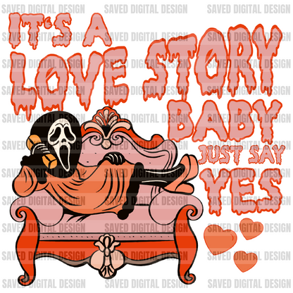 LOVE STORY BABY, JUST SAY YES