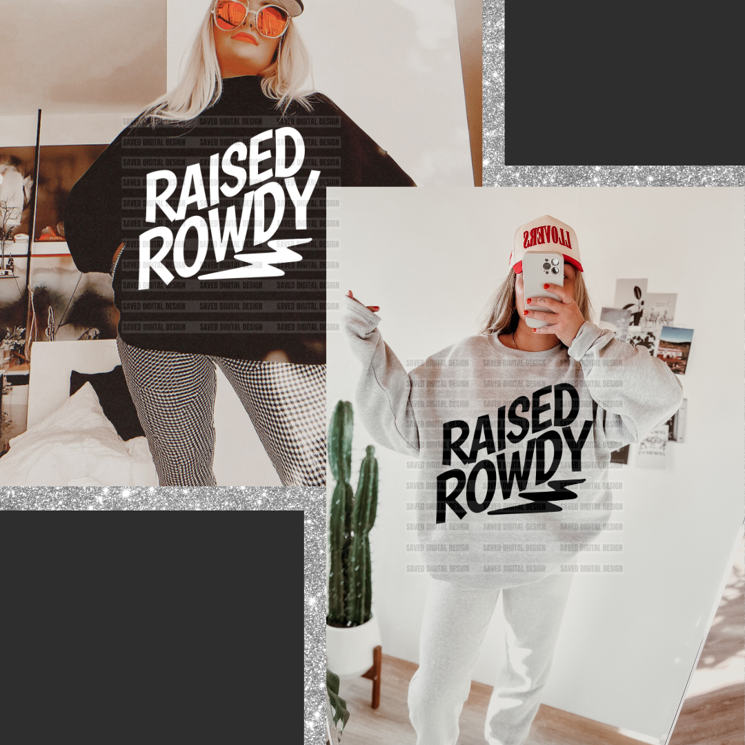 RAISED ROWDY 2 COLORS