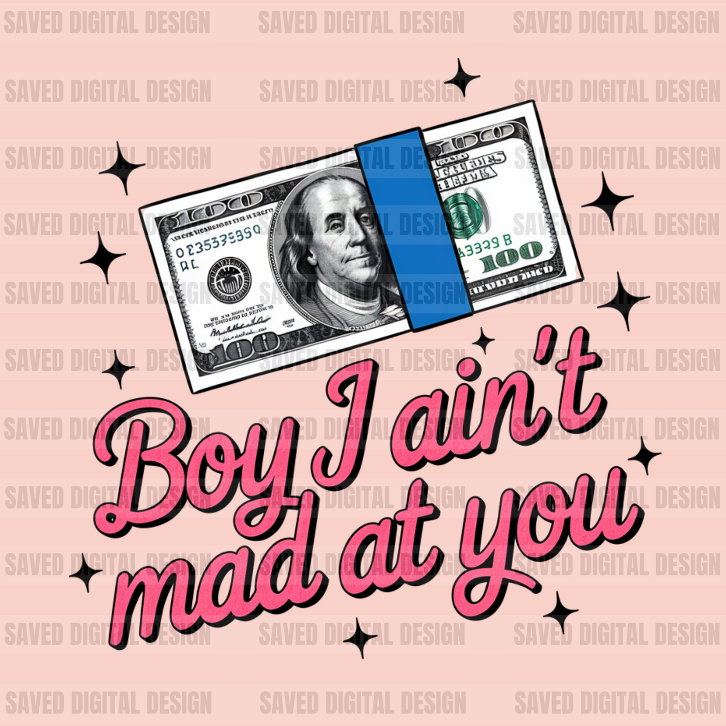 BOY I AINT MAD AT YOU