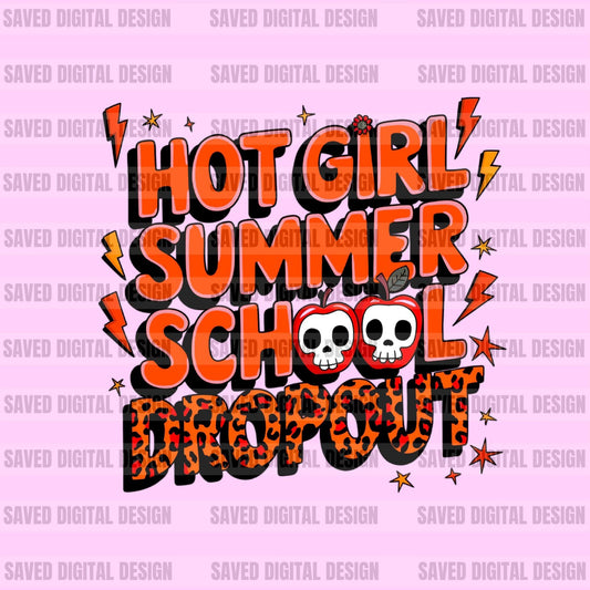 HOT GIRL SUMMER SCHOOL DROPOUT