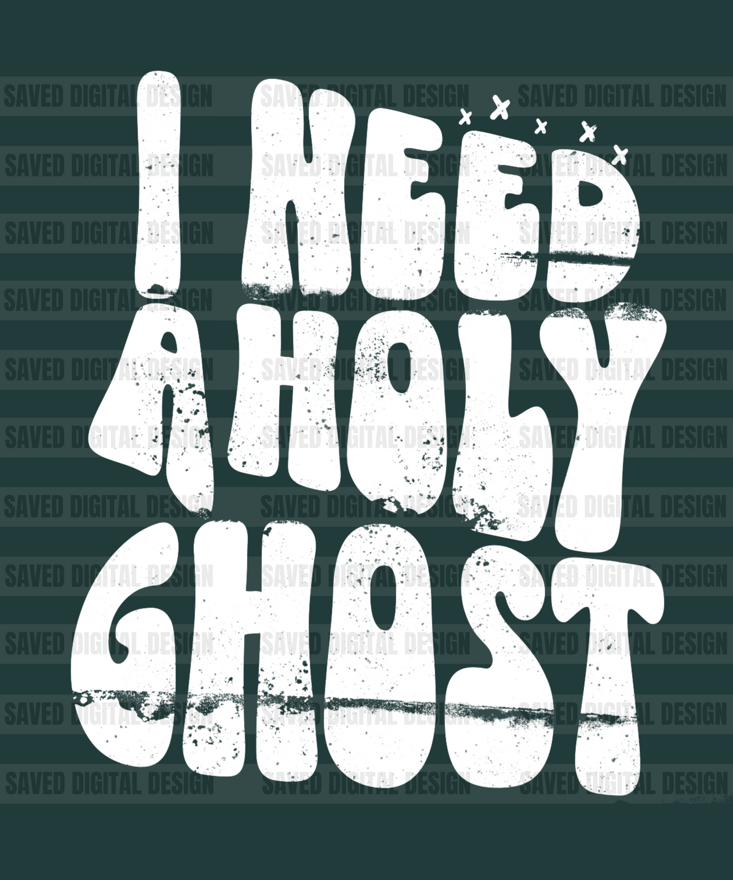 I NEED A HOLY GHOST
