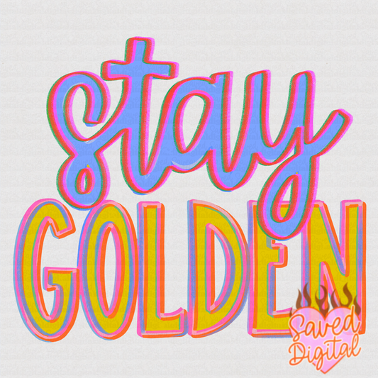 STAY GOLDEN
