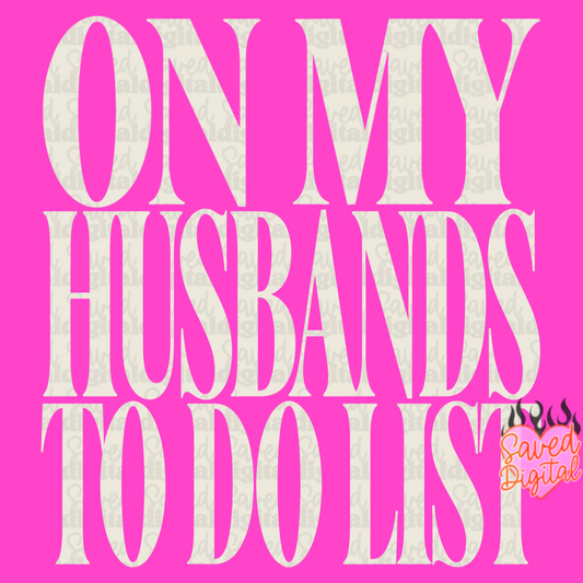 ON MY HUSBANDS TO DO LIST - LIGHT
