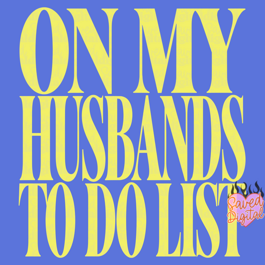 ON MY HUSBANDS TO DO LIST - NEON