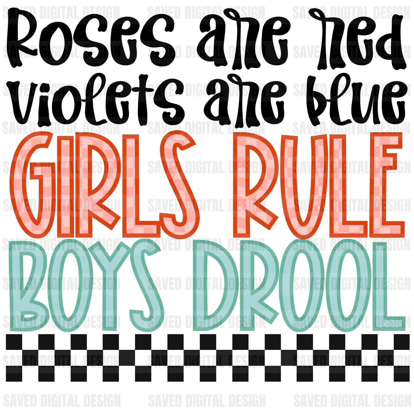 GIRLS RULE BOYS DROOL