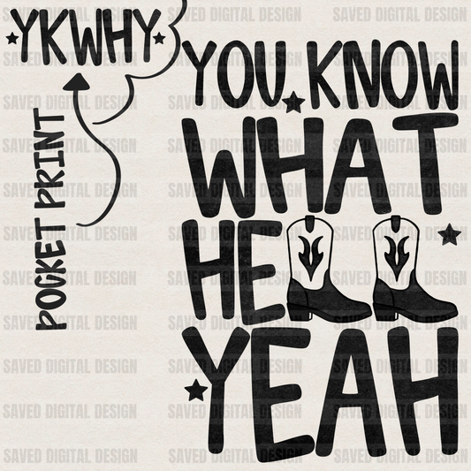 YOU KNOW WHAT HELL YEAH FRONT + BACK