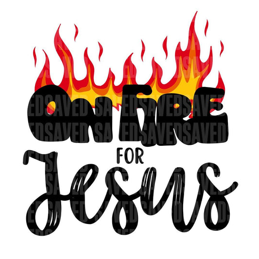 ON FIRE FOR JESUS PNG