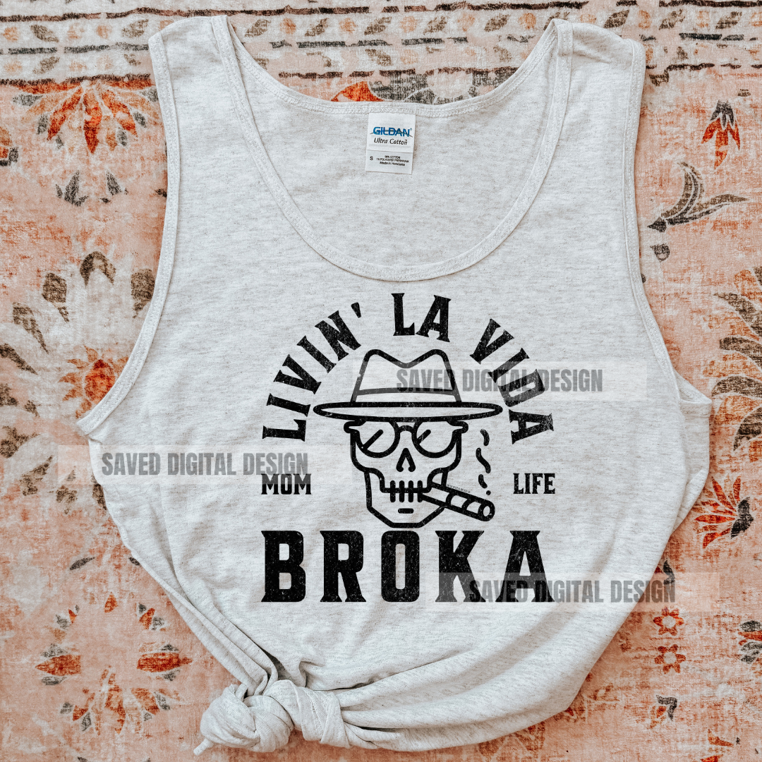 LIVIN' LA VIDA BROKA MOM LIFE PNG