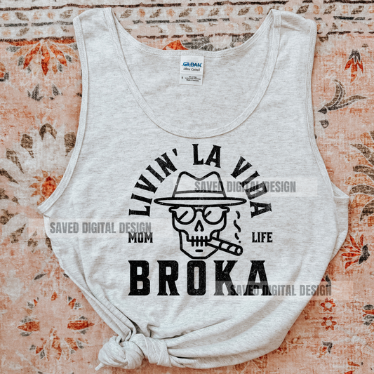 LIVIN' LA VIDA BROKA MOM LIFE PNG