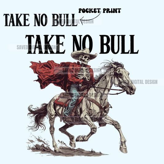 TAKE NO BULL FRONT + BACK PNG