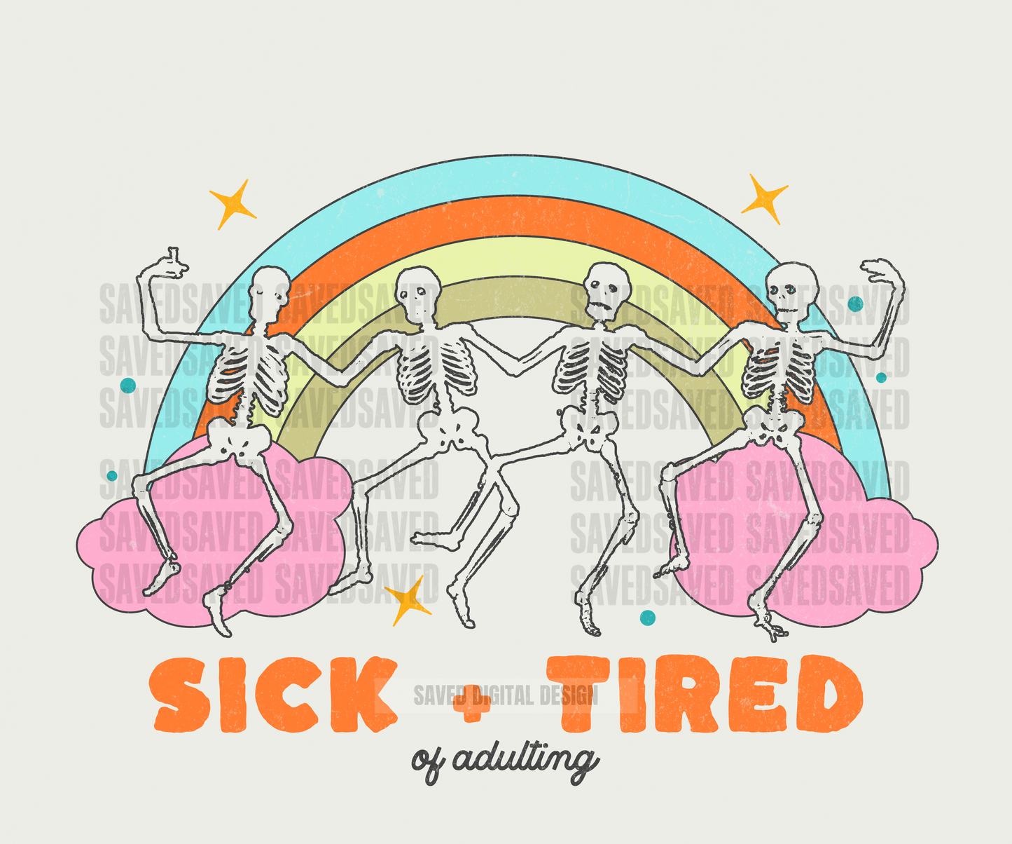 SICK + TIRED OF ADULTING PNG