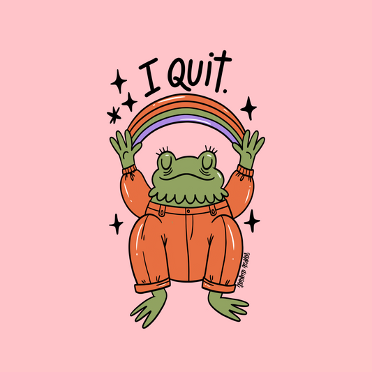 I QUIT