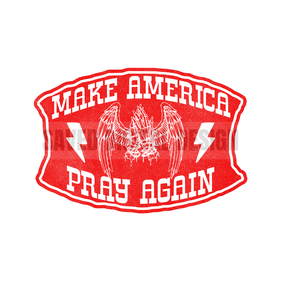 MAKE AMERICA PRAY AGAIN