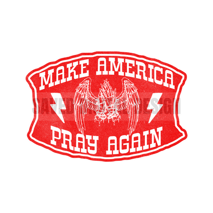 MAKE AMERICA PRAY AGAIN
