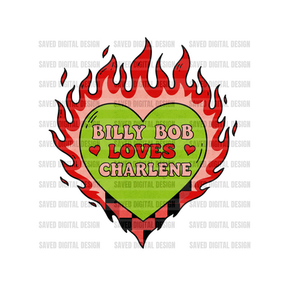 BILLY BOB LOVES CHARLENE 2 COLORS