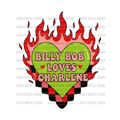 BILLY BOB LOVES CHARLENE 2 COLORS