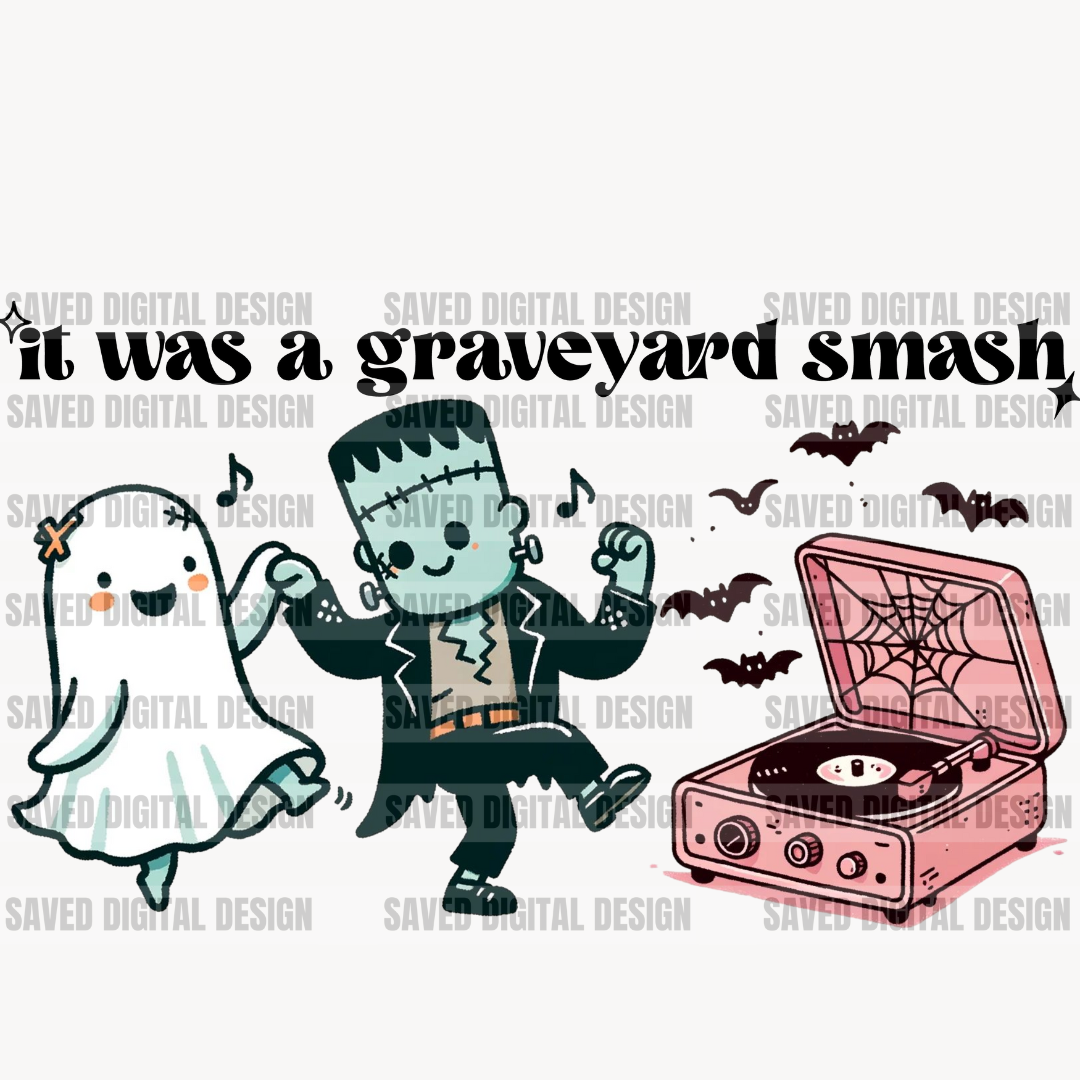 IT WAS A GRAVEYARD SMASH PNG